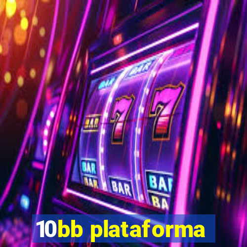 10bb plataforma